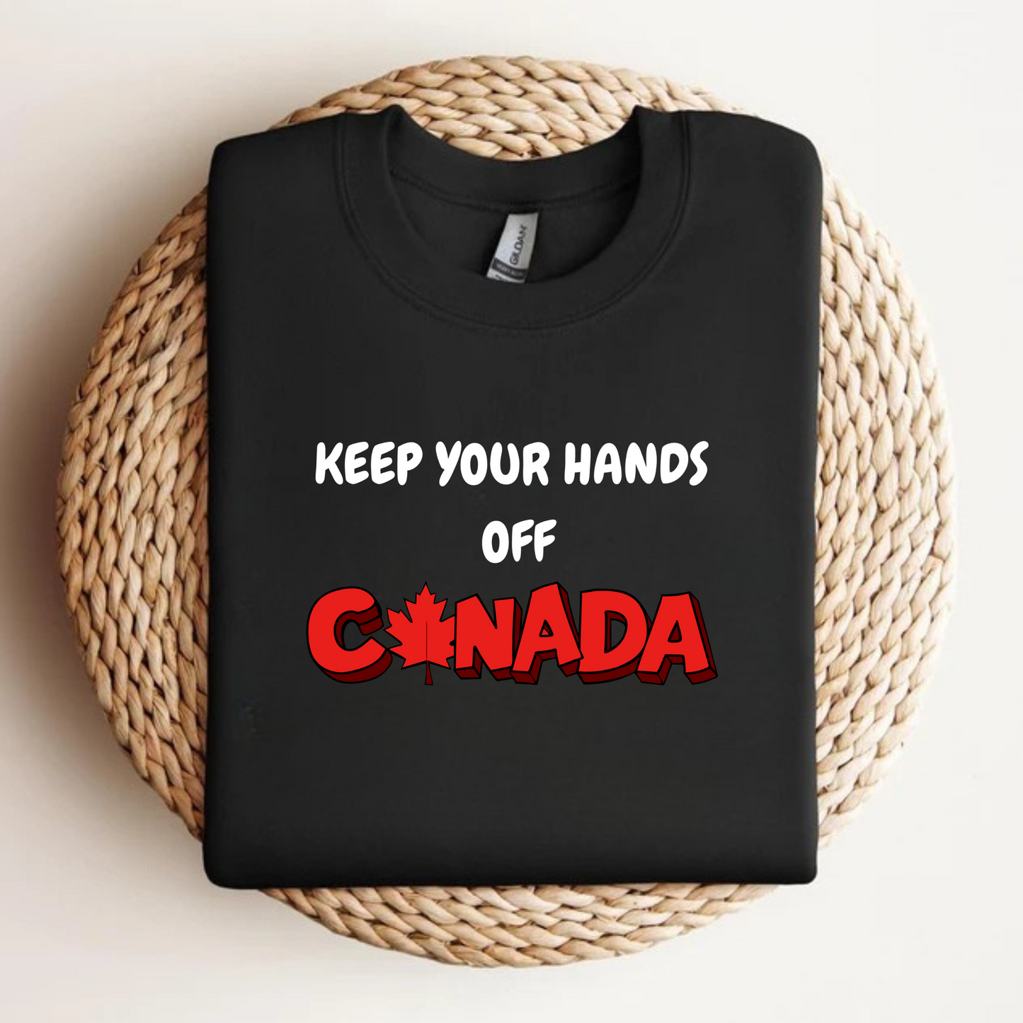 Unisex Keep Your Hands Off Canada Crewneck Sweatshirt & Hoodie – Stand for Sovereignty